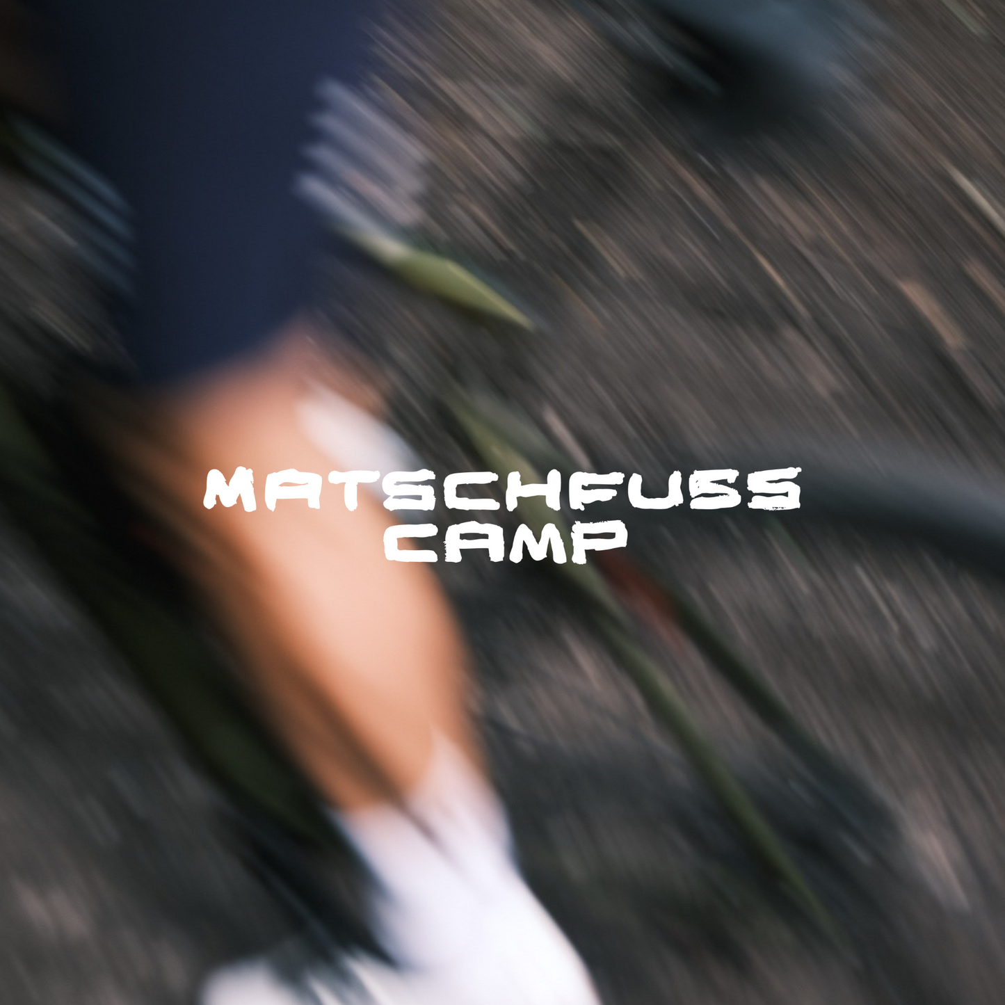 Matschfuss Camp 2026
