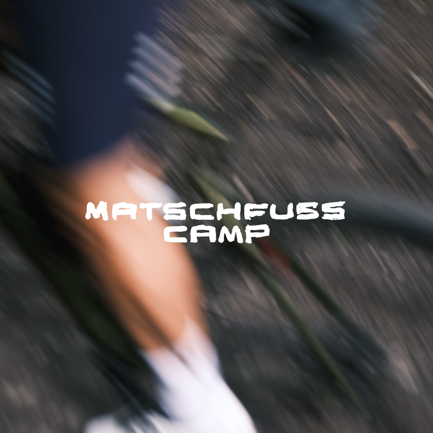 Matschfuss Camp 2026